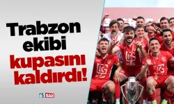Trabzon ekibi kupasını kaldırdı!