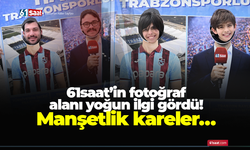 61saat’in fotoğraf alanı yoğun ilgi gördü! Manşetlik kareler…