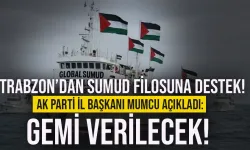 Trabzon'dan Sumud Filosuna destek! Gemi verilecek...