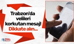 Trabzon'da velilere korkutan mesaj! Dikkate alın...