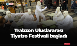Trabzon Uluslararası Tiyatro Festivali başladı