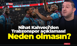 Kahveci'den Trabzonspor açıklaması! Neden olmasın?