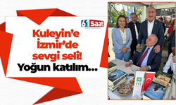 Kuleyin’e İzmir’de sevgi seli! Yoğun katılım…