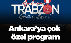 Ankara’ya çok özel program