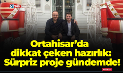 Ortahisar’da dikkat çeken hazırlık: Sürpriz proje gündemde!