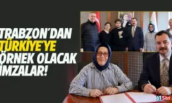 Trabzon'da atılan bu imzalar Türkiye'ye örnek olacak...