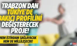 Trabzon'dan, Türkiye'de bakıcı profilini değiştirecek çalışma...