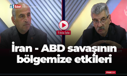 İran - ABD savaşının bölgemize etkileri
