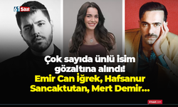 Çok sayıda ünlü isim gözaltına alındı! Emir Can İğrek, Hafsanur Sancaktutan, Mert Demir…