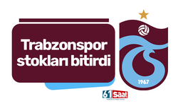 Trabzonspor stokları bitirdi