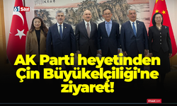 AK Parti heyetinden Çin Büyükelçiliği'ne ziyaret!