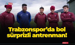 Trabzonspor'da bol sürprizli antrenman!