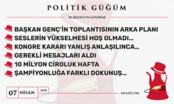 Politik Güğüm - 7 Nisan 2026