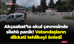 Akçaabat’ta okul çevresinde silahlı panik! Vatandaşların dikkati tehlikeyi önledi