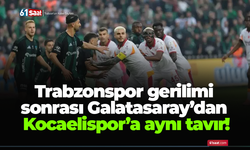 Trabzonspor gerilimi sonrası Galatasaray’dan Kocaelispor’a aynı tavır!