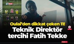 Oulai’den dikkat çeken 11! Teknik Direktör tercihi Fatih Tekke