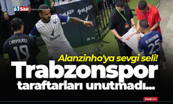 Alanzinho'ya sevgi seli! Trabzonspor taraftarları unutmadı...