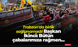 Trabzon'da birlik sağlanamadı! Başkan İkinci: Bütün çabalarımıza rağmen...