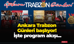 Ankara Trabzon Günleri başlıyor! İşte program akışı...