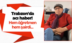 Trabzon'da acı haber! Samet öğretmen hayatını kaybetti