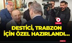 BBP Genel Başkanı Destici, Trabzon için özel hazırlandı!