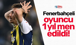 Fenerbahçeli oyuncu 1 yıl men edildi!