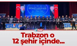Trabzon o 12 şehir içinde...