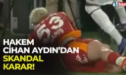 Hakem Cihan Aydın’dan Trabzonspor Galatasaray maçında skandal karar…