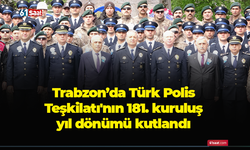 Trabzon’da Türk Polis Teşkilatı'nın 181. kuruluş  yıl dönümü kutlandı