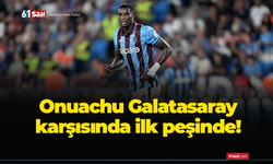 Onuachu Galatasaray karşısında ilk peşinde!