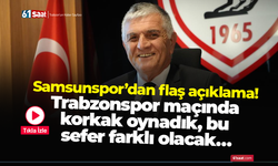 Samsunspor’dan flaş açıklama! Trabzonspor maçında korkak oynadık, bu sefer farklı olacak…