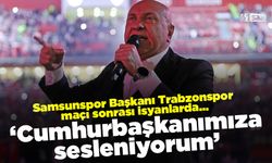 Samsunspor Başkanı Trabzonspor maçı sonrası isyan etti 'Cumhurbaşkanımıza sesleniyorum'