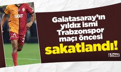 Galatasaray’ın yıldızı Trabzonspor maçı öncesi sakatlandı