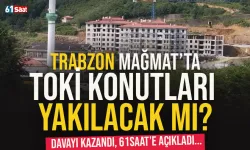 Trabzon TOKİ konutları yıkılacak mı? Davayı kazandı açıkladı...