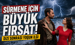 Sürmene için büyük fırsat! Dizi sonrası yoğun ilgi