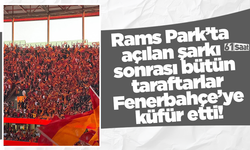 Rams Park’ta açılan şarkı sonrası bütün taraftarlar Fenerbahçe’ye küfür etti!