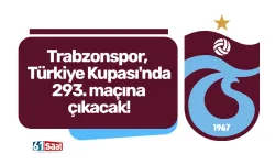 Trabzonspor, Türkiye Kupası'nda 293. maçına çıkacak!