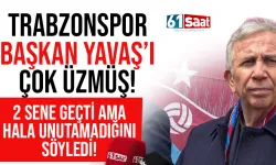 Trabzonspor Başkan Mansur Yavaş'ı çok üzmüş! 2 sene geçti ama hala unutamadı...