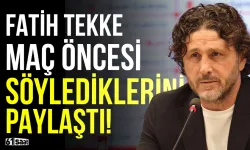 Fatih Tekke, maç öncesi toplantıda söylediklerini paylaştı!
