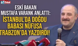 Eski Bakan Mustafa Varank anlattı: İstanbul'da doğdu, Trabzon'da nüfusa yazdırıldı...