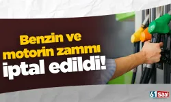Benzin ve motorin zammı iptal edildi!