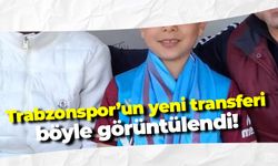 Trabzonspor'un yeni transferi böyle görüntülendi