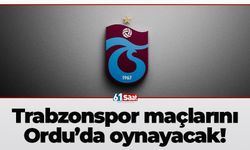 Trabzonspor maçlarını Ordu’da oynayacak!