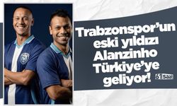 Trabzonspor’un eski yıldızı Alanzinho Türkiye’ye geliyor!