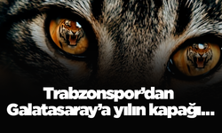 Trabzonspor’dan Galatasaray’a yılın kapağı…