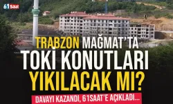 Trabzon TOKİ konutları yıkılacak mı? Davayı kazandı açıkladı...