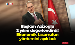 Başkan Azizoğlu 2 yılını değerlendirdi! Ekonomik tasarrufun yöntemini açıkladı