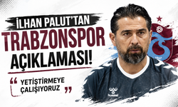 İlhan Palut'tan Trabzonspor açıklaması! "Yetiştirmeye çalışıyoruz"