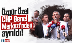 Özgür Özel CHP Genel Merkezi'nden ayrıldı