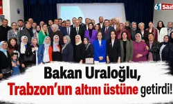 Bakan Uraloğlu, Trabzon'un altını üstüne getirdi!